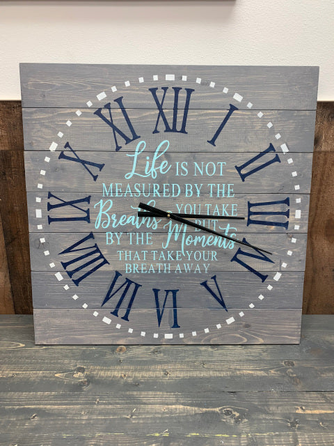 Life is Not Measured- Clock