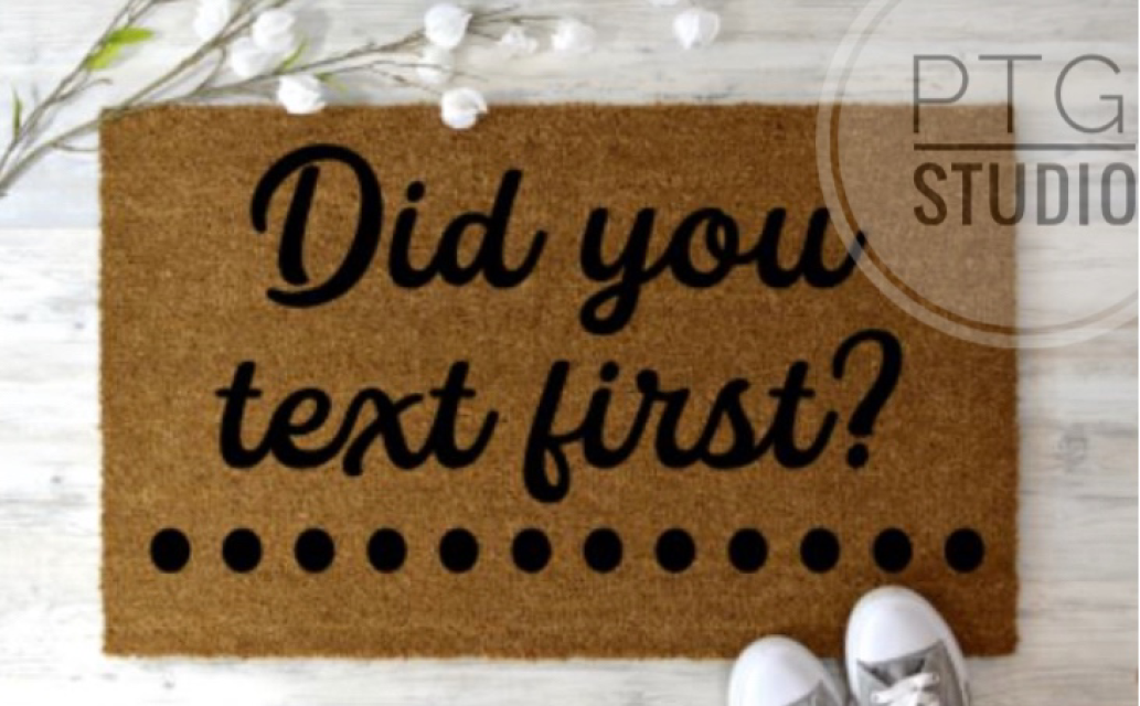 Did You Text First?- Doormat