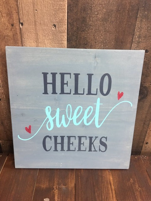 Hello Sweet Cheeks-  Square