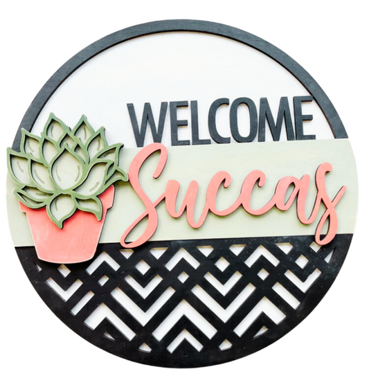 Welcome Succas- Round