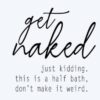 get naked
