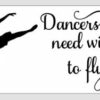 Dancers Don't Need Wings to Fly