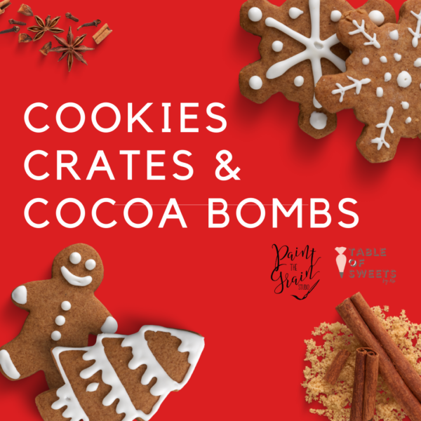 cookies- crates- cocoa bombs