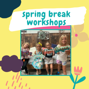 spring break workshops