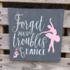 forget your troubles and dance