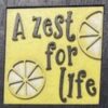 a zest for life